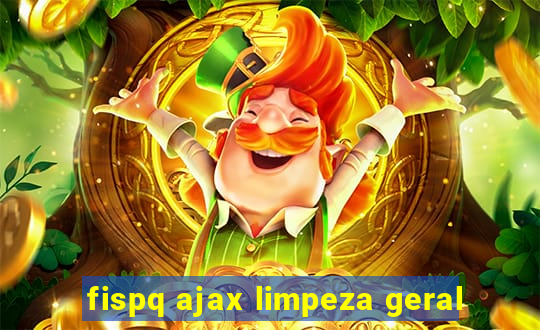 fispq ajax limpeza geral